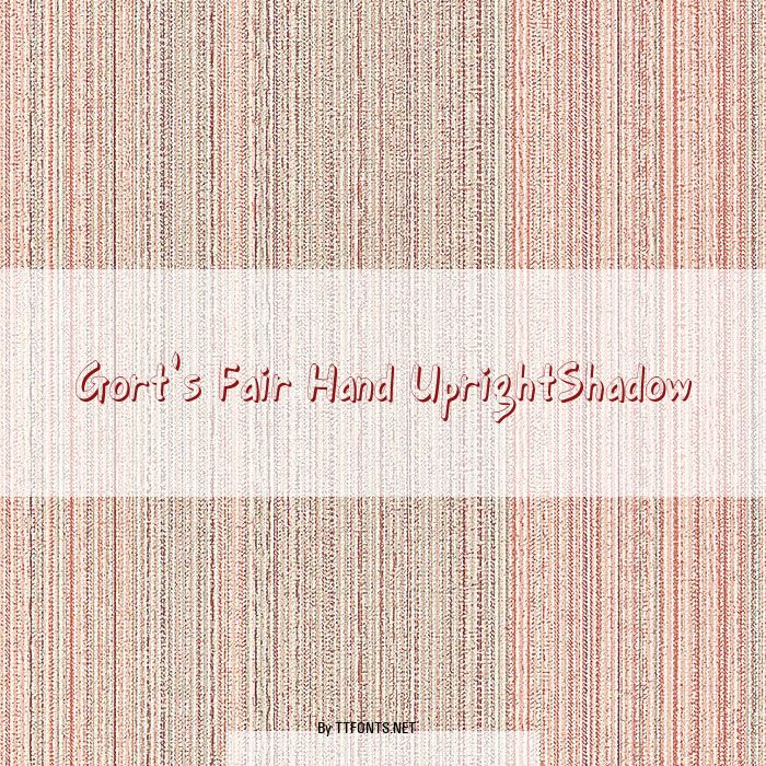 Gort's Fair Hand UprightShadow example