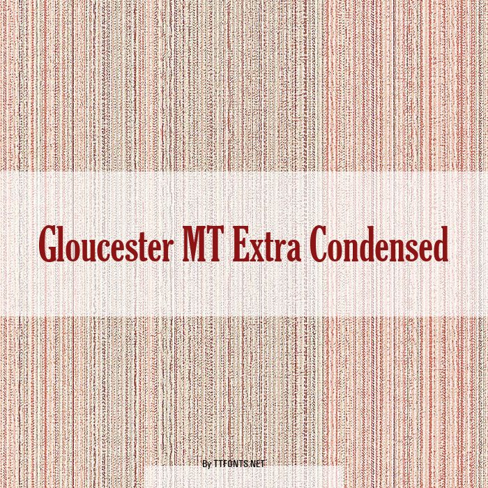 Gloucester MT Extra Condensed example