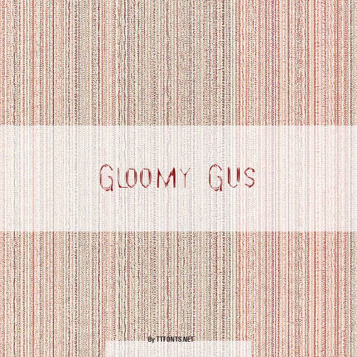 Gloomy Gus example