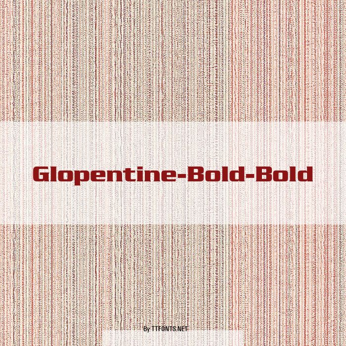 Glopentine-Bold-Bold example