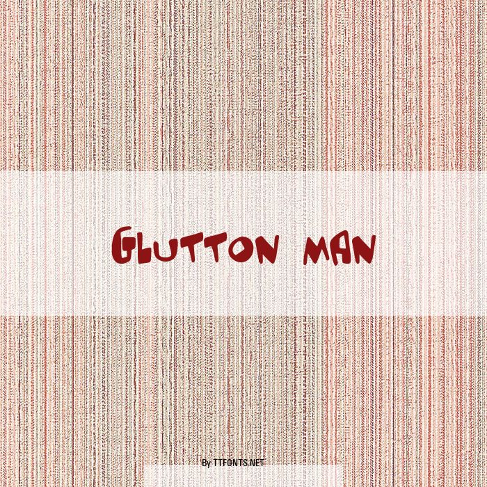 Glutton man example