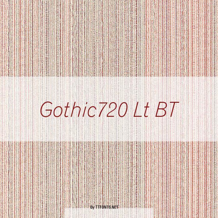 Gothic720 Lt BT example