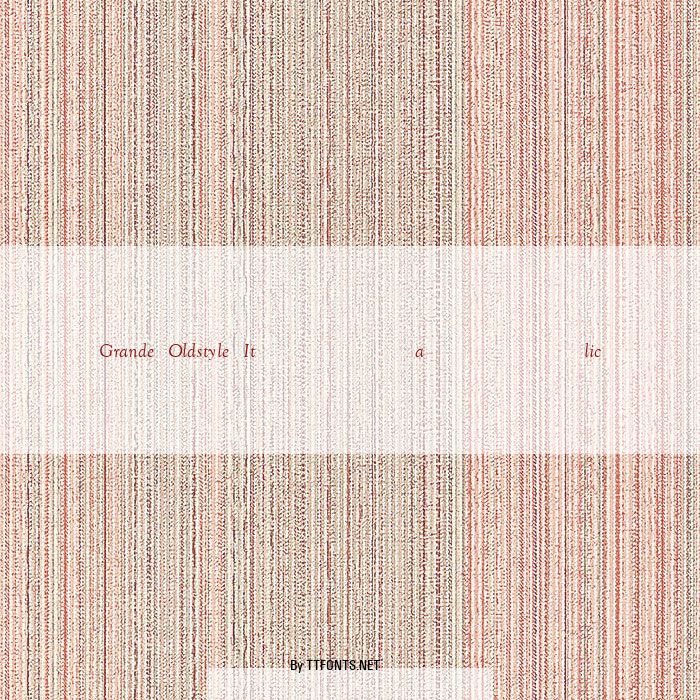 Grande Oldstyle Italic example