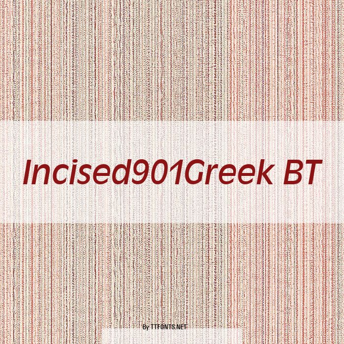Incised901Greek BT example