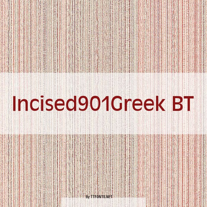 Incised901Greek BT example