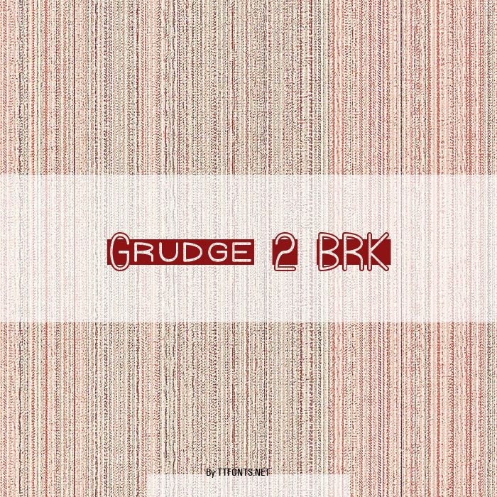 Grudge 2 BRK example