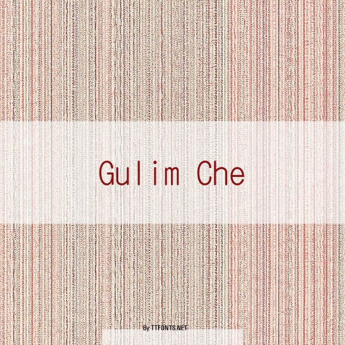 Gulim Che example