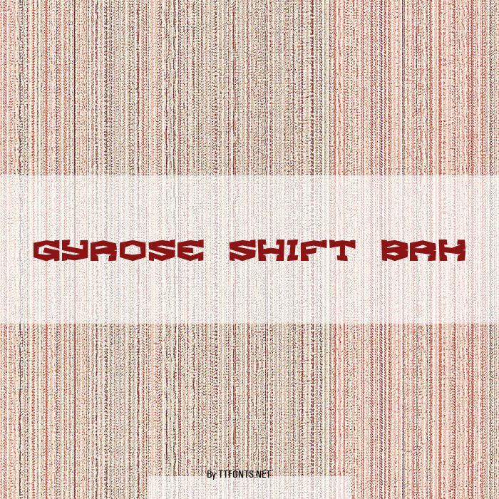Gyrose Shift BRK example