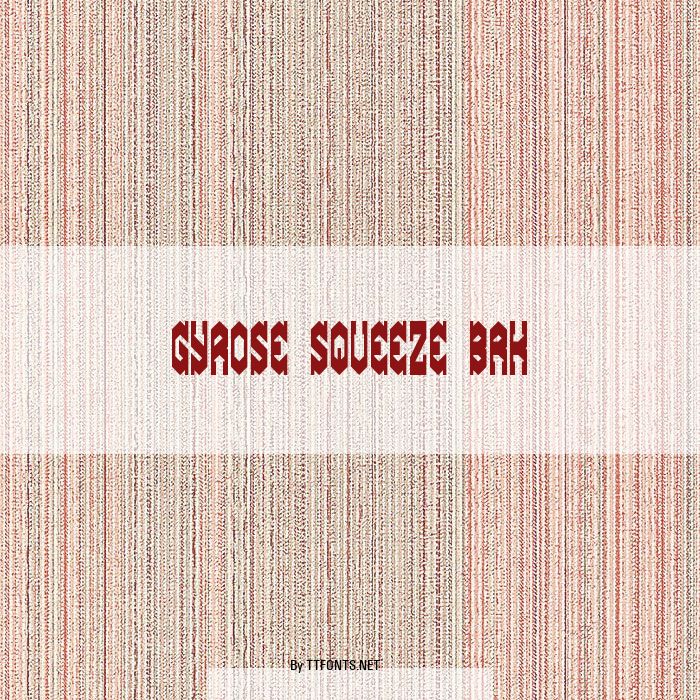 Gyrose Squeeze BRK example