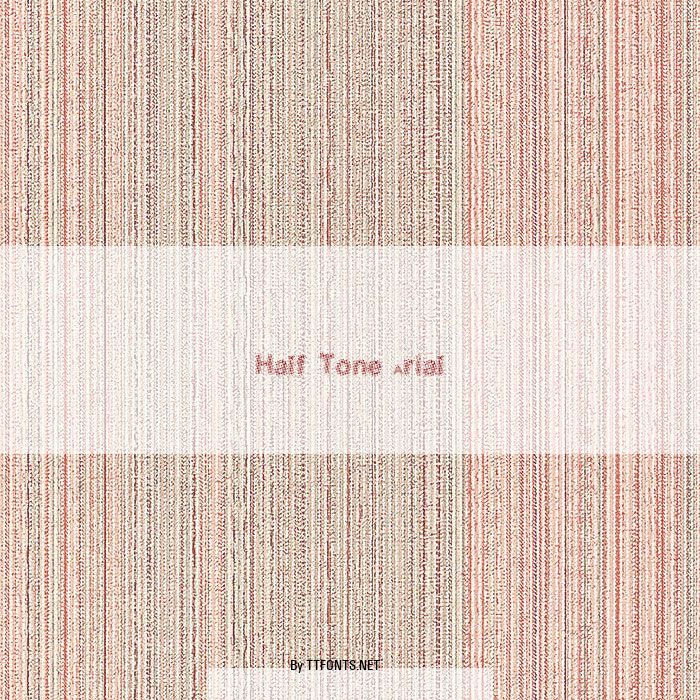 Half Tone Arial example