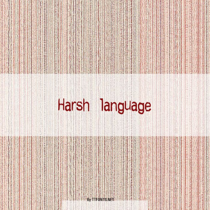 Harsh language example