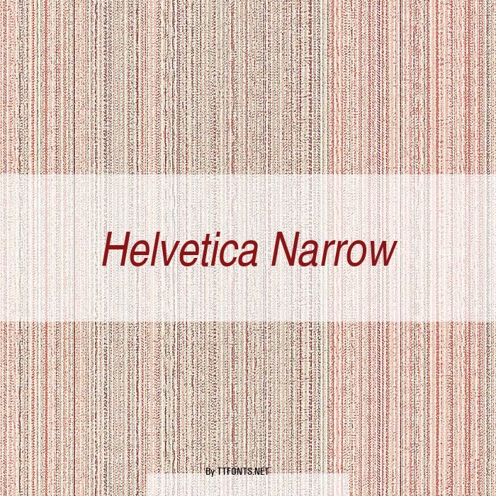 Helvetica Narrow example