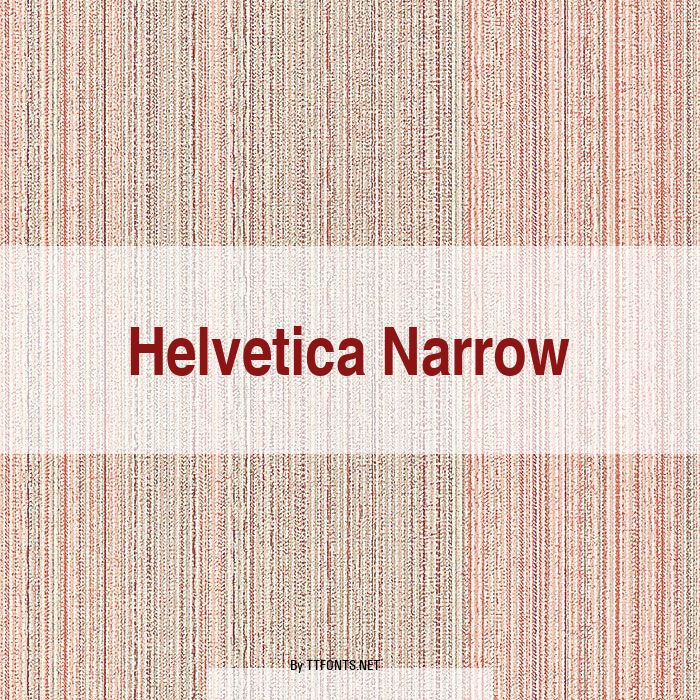 Helvetica Narrow example