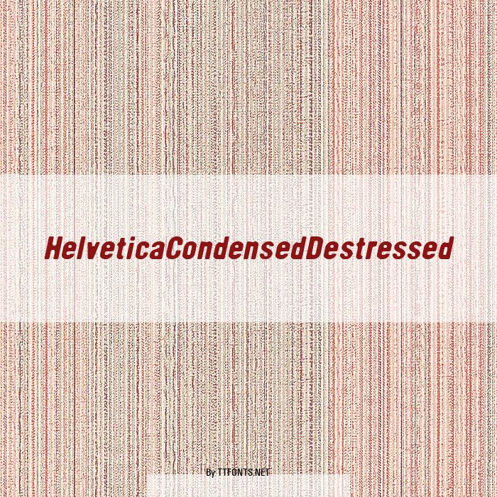 HelveticaCondensedDestressed example