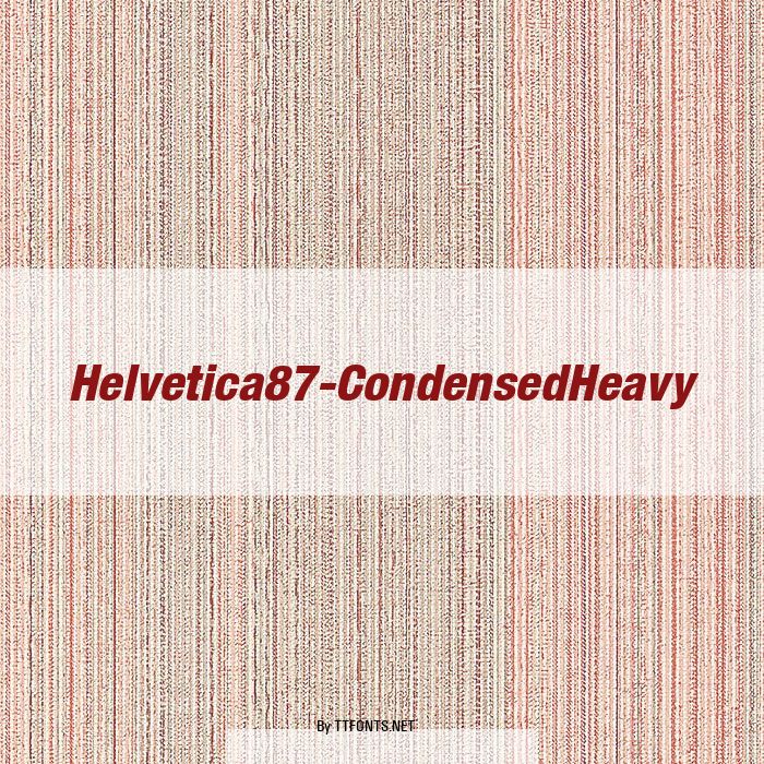 Helvetica87-CondensedHeavy example