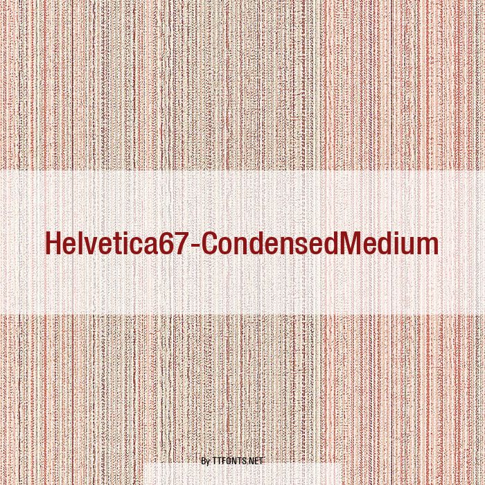 Helvetica67-CondensedMedium example