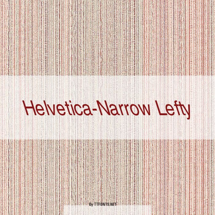 Helvetica-Narrow Lefty example