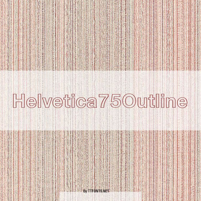 Helvetica75Outline example