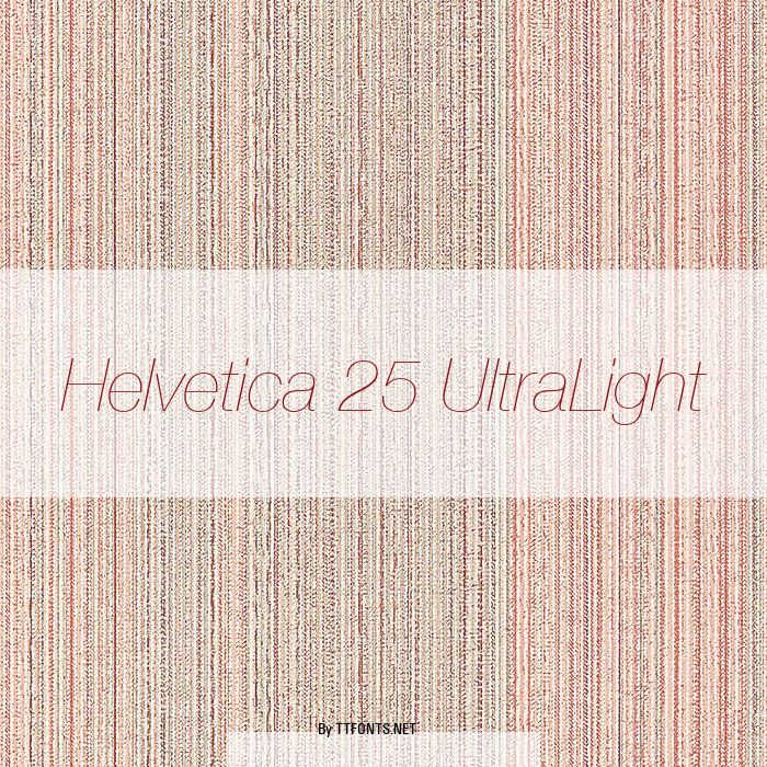 Helvetica 25 UltraLight example