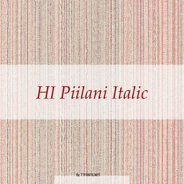HI Piilani Italic example