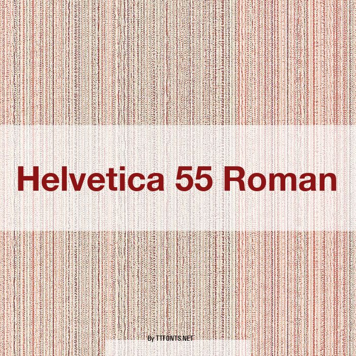 Helvetica 55 Roman example