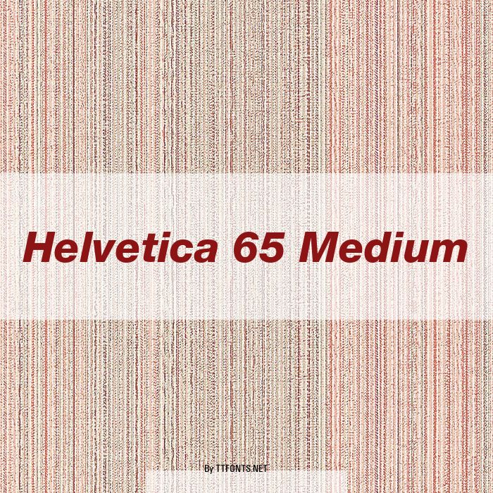 Helvetica 65 Medium example
