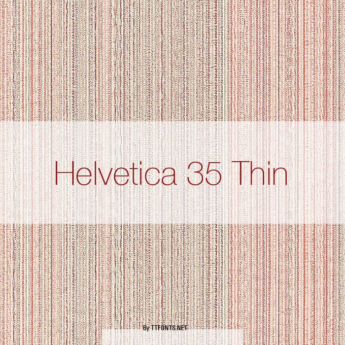 Helvetica 35 Thin example