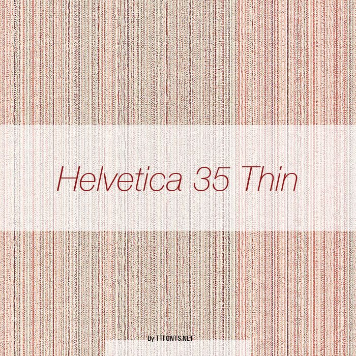 Helvetica 35 Thin example
