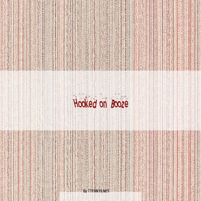 Hooked on Booze example