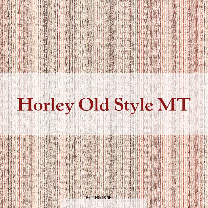 Horley Old Style MT example