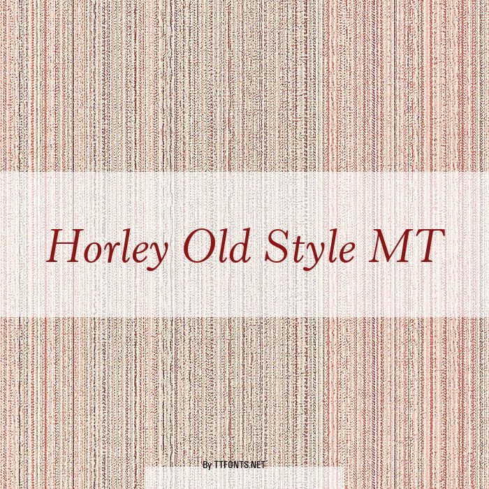 Horley Old Style MT example