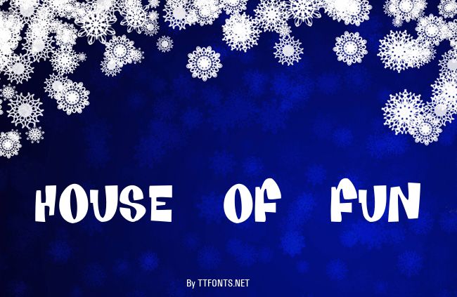 House Of Fun example