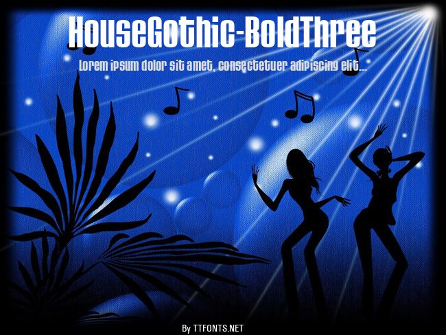 HouseGothic-BoldThree example