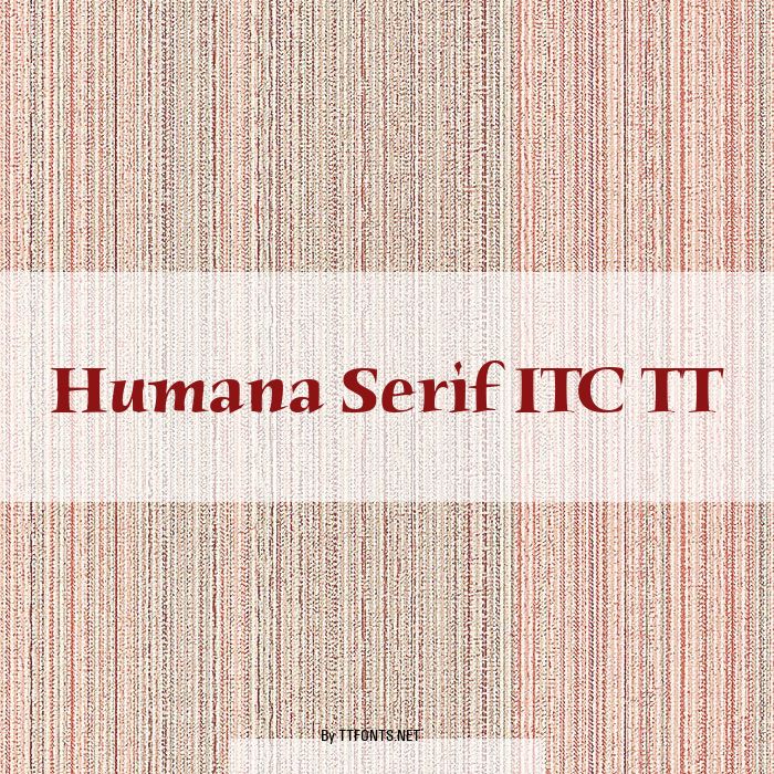 Humana Serif ITC TT example