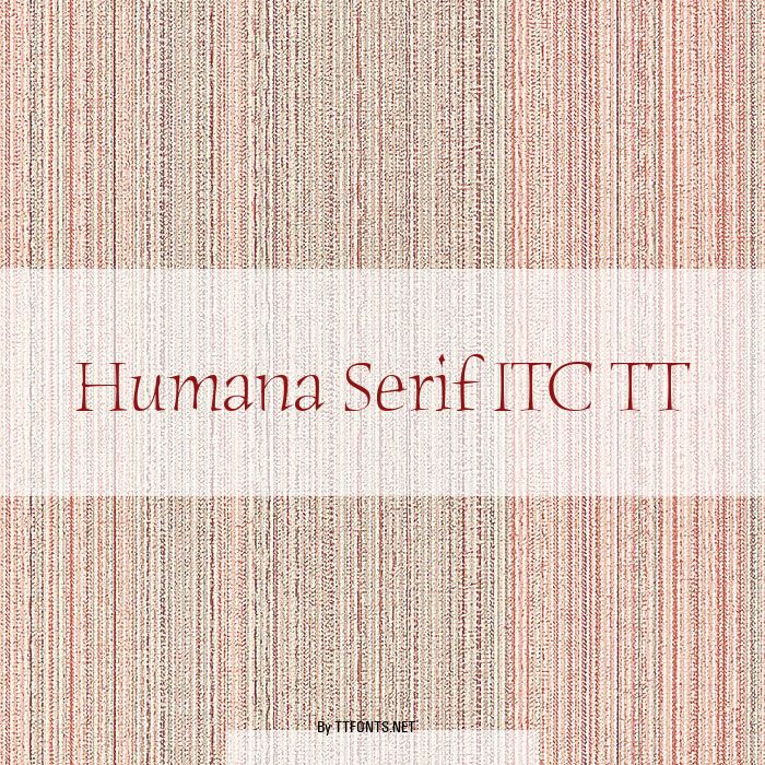Humana Serif ITC TT example