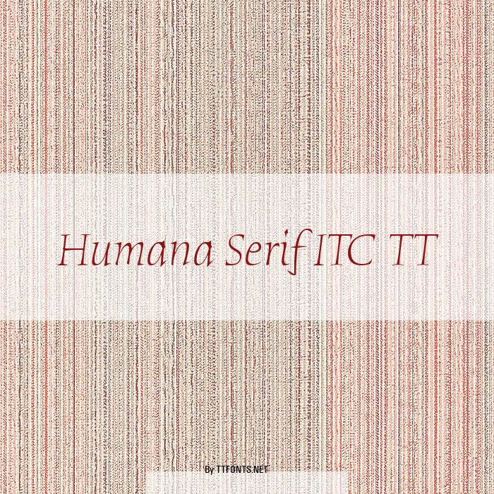 Humana Serif ITC TT example