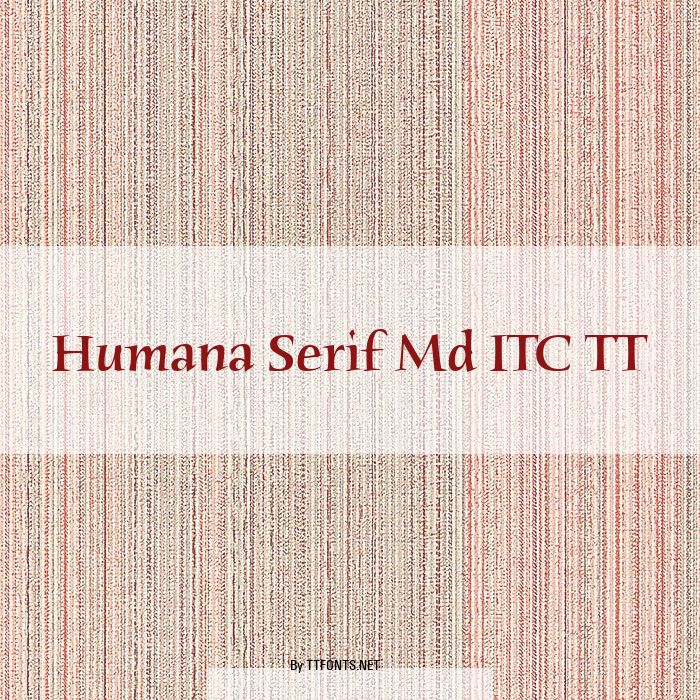 Humana Serif Md ITC TT example