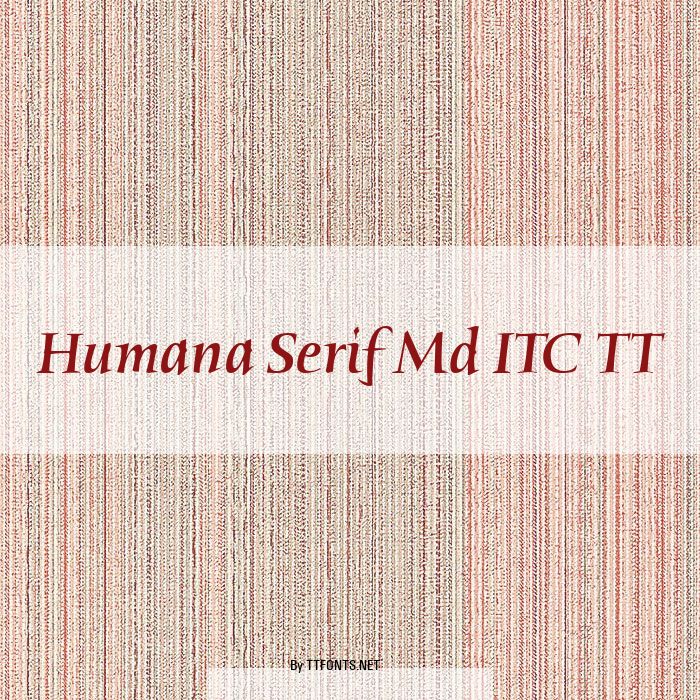 Humana Serif Md ITC TT example