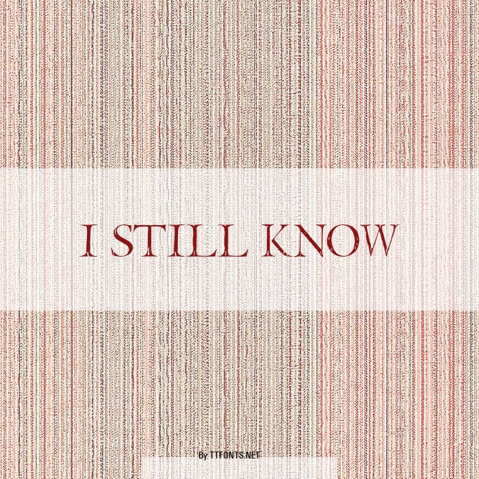 I Still Know example