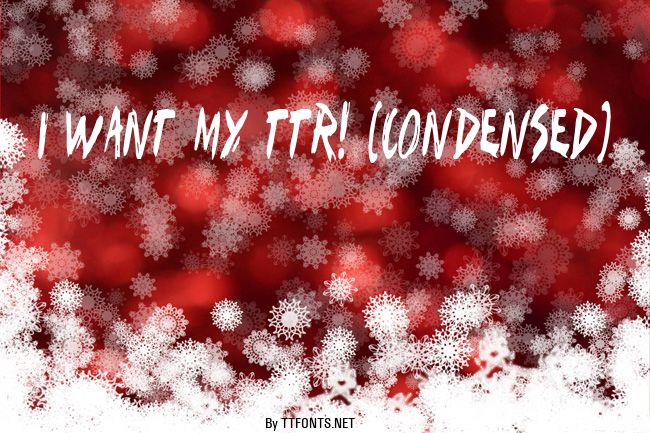 I Want My TTR! (Condensed) example