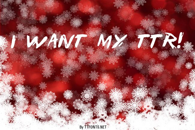 I Want My TTR! example