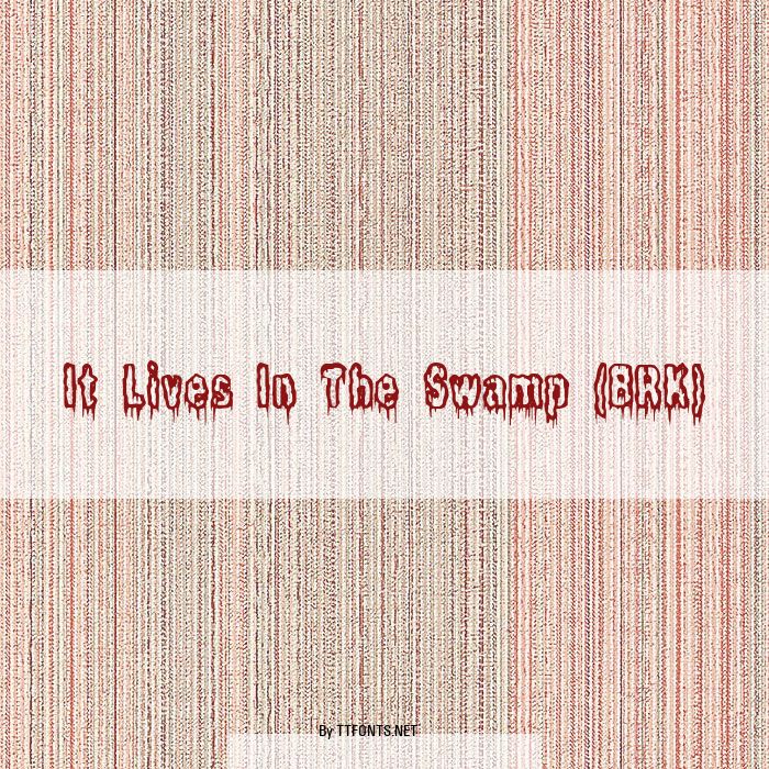 It Lives In The Swamp (BRK) example