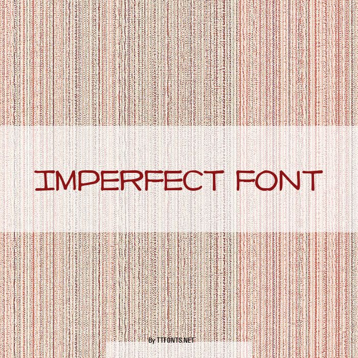 Imperfect font example