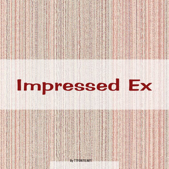 Impressed Ex example
