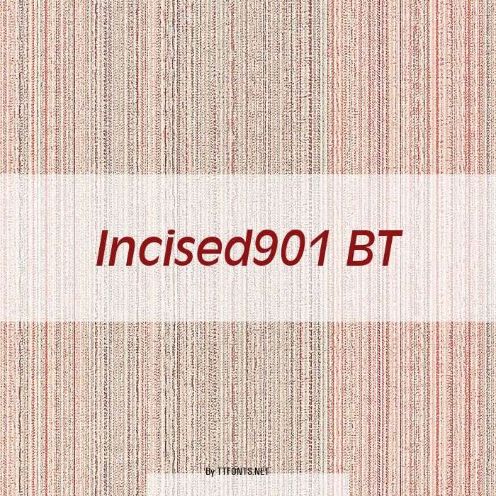 Incised901 BT example