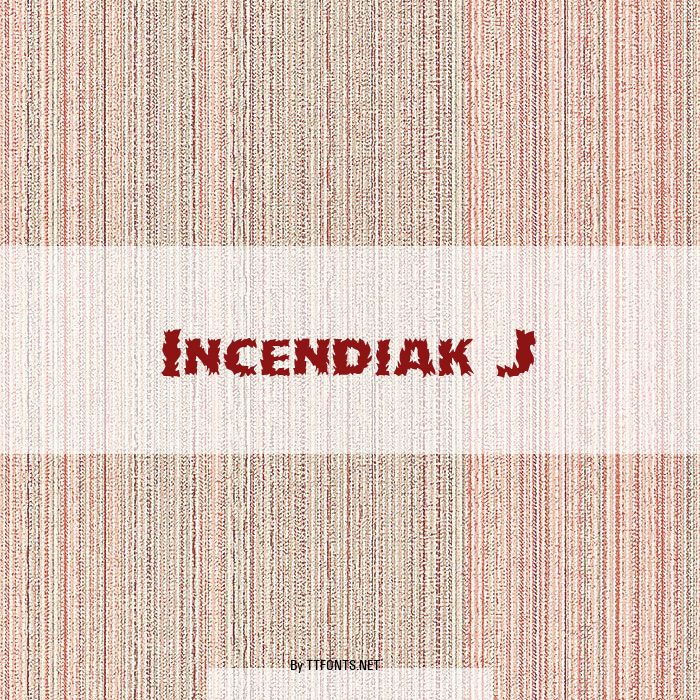 Incendiak J example