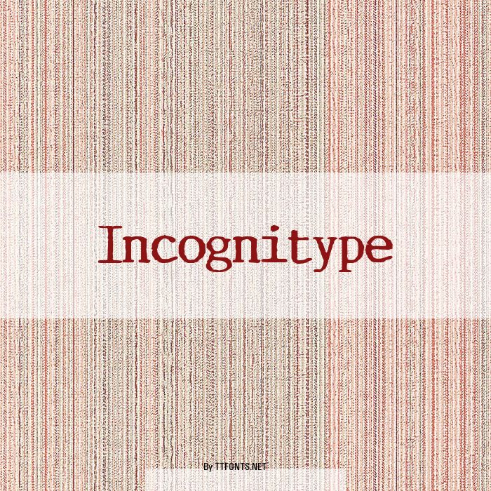 Incognitype example