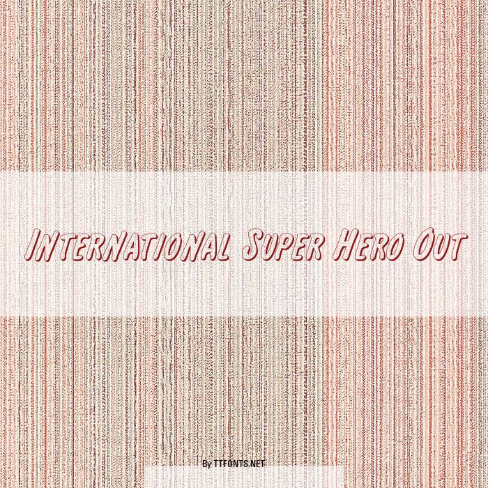 International Super Hero Out example