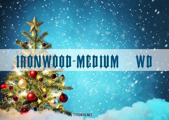 IRONWOOD-Medium Wd example