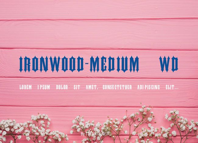 IRONWOOD-Medium Wd example